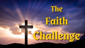 The Faith Challenge